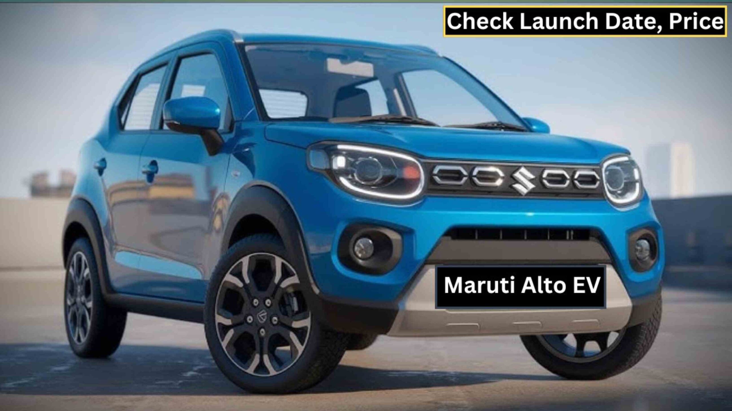 इंतजार हुआ खत्म! मार्केट में गदर मचाने आ गई Alto EV (इलेक्ट्रॉनिक) जाने कीमत और फीचर्स